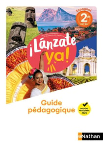 ¡Lánzate ya! : Espagnol - 2de - Guide pédagogique (édition 2025)