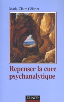 Repenser la cure psychanalytique