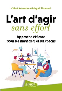 L'art d'agir sans effort : Approche efficace pour les managers et les coachs