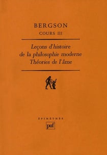 Cours Tome 3 - les leçons d'histoire de la philosophie moderne, théories de l'âme