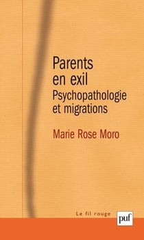 Parents en exil - psychopathologie et migrations (3e édition)