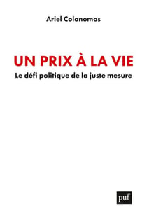 Un prix à la vie - le défi politique de la juste mesure