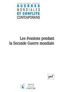 Guerres mondiales et conflits contemporains n.284 : les évasions pendant la Seconde Guerre mondiale (édition 2021)
