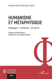 Humanisme et métaphysique : Heidegger « interprète » de Sartre