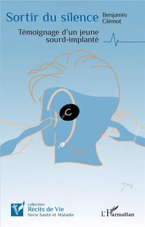 Sortir du silence : témoignage d'un jeune sourd-implanté