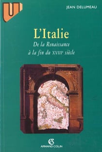L'italie de la renaissance a la fin du xviiieme siecle