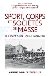 Sport, corps et sociétés de masse - le projet d'un « homme nouveau »