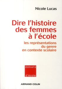 Dire l'histoire des femmes à l'école - Les représentations du genre en contexte scolaire