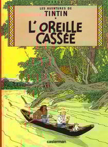 Les aventures de Tintin Tome 6 : l'oreille cassée