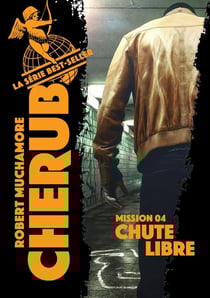 Cherub Tome 4 : chute libre