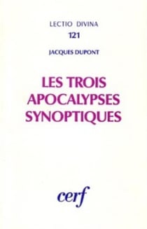 Les Trois Apocalypses synoptiques