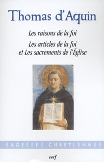 Les raisons de la foi - les articles de la foi et les sacrements