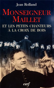 Monseigneur Maillet et les Petits Chanteurs à la croix de bois