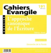 Cahiers de l'Evangile n.191 : l'approche canonique de l'Ecriture