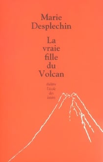 Vraie fille du volcan (la)