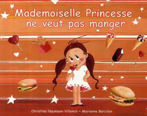 Mademoiselle princesse ne veut pas manger