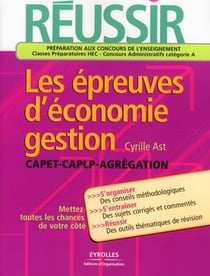 Réussir les épreuves d'économie-gestion - capet, caplp, agrégation