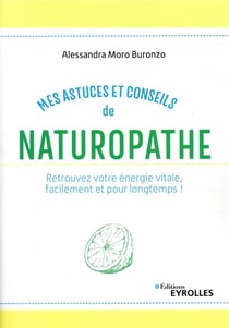 Mes astuces et conseils de naturopathe (2e édition)