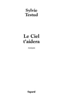 Le ciel t'aidera