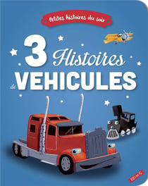 3 histoires de véhicules