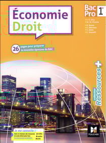 Ressources + : économie-droit - 1re bac pro - manuel de l'élève (édition 2017)