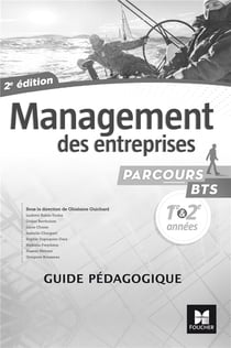 Parcours - management des entreprises  bts 1re et 2e annees - ed. 2017 - guide pedagogique
