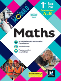 Modulo - MATHEMATIQUES 1re Bac Pro Groupements A et B - Ed. 2020 - Livre élève