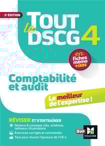 Tout le DSCG 4 - Comptabilité et Audit - En fiches mémo + exos (édition 2024/2025)