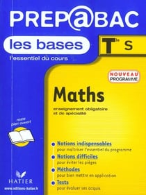 Prepabac les bases - mathematiques - terminale s - enseignement obligatoire et de specialite - edition 2002