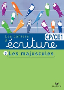 Les cahiers d'écriture Tome 3 : CP/CE1 - les majuscules