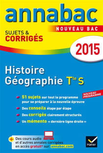 Annabac sujets & corriges - histoire - géographie - terminale s - annales - 2015