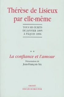 Thérèse de Lisieux par elle-même, tome 2 : la confiance et l'amour