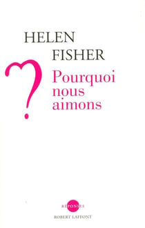 Pourquoi nous aimons ?