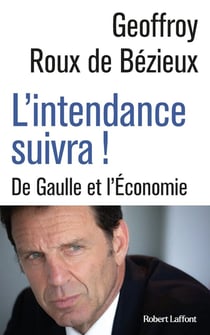 L'intendance suivra !