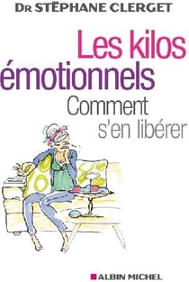 Les kilos émotionnels, comment s'en libérer ?