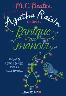 Agatha Raisin enquête Tome 10 : panique au manoir