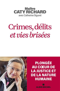 Crimes, délits et vies brisées : Plongée au coeur de la justice et de la nature humaine