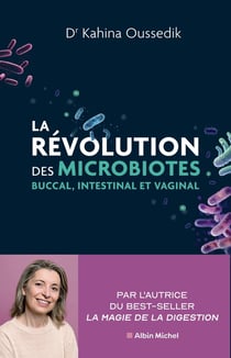La Révolution du microbiote : Buccal, intestinal, et vaginal