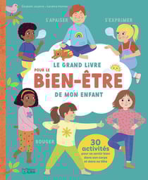 Le grand livre pour le bien-être de mon enfant