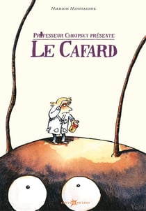 Professeur choupsky présente le cafard