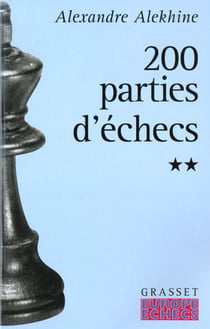 Deux cents parties d'échecs - Tome 2
