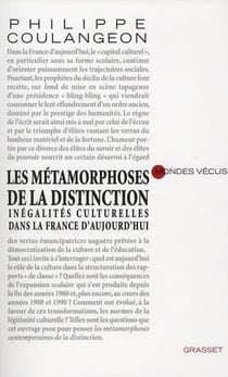 Les métamorphoses de la distinction - inégalités culturelles dans la France d'aujourd'hui