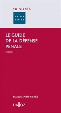 GUIDE DE LA DEFENCE PENALE