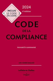 Code de la compliance : Annoté et commenté (édition 2024)