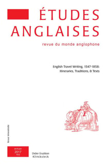 Études anglaises - N°2/2017 : English Travel Writing, 1547-1858: Itineraries, Traditions, et Texts