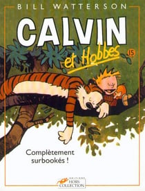 Calvin et Hobbes Tome 15 : complètement surbookés !