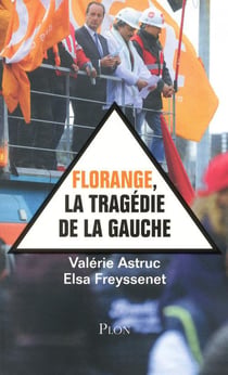 Florange, la tragedie de la gauche