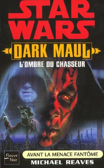 Dark maul - l'ombre du chasseur