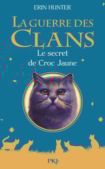 La guerre des clans Hors-Série Tome 5 : le secret de Croc Jaune