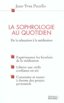 La sophrologie au quotidien - de la relaxation a la meditation